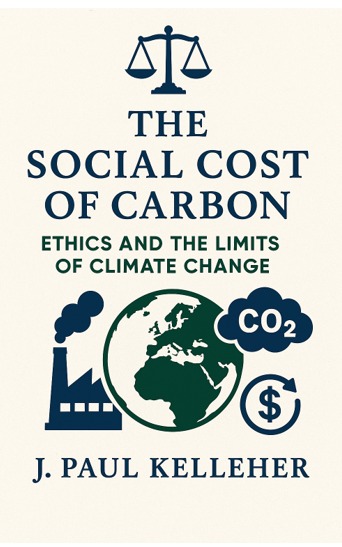  هزینه‌ی اجتماعی کربن؛ اخلاق و مرزهای تغییرات اقلیمی The Social Cost of Carbon: Ethics and the Limits of Climate Change 